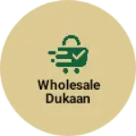 Business logo of Wholesale Dukaan