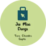 Business logo of Jai maa durga garments