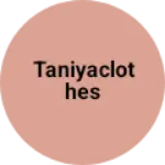Business logo of Taniyaclothes