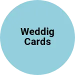 Business logo of Weddig cards