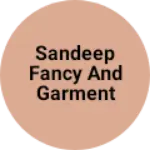 Business logo of Sandeep Fancy and Garment Store