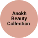 Business logo of Anokh beauty collection