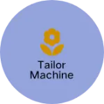 Business logo of Tailor machine