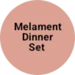 Business logo of Melament dinner set