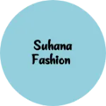 Business logo of Suhana fashion