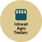 Business logo of ISHWARI AGRO TREDARS