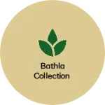 Business logo of Bathla collection