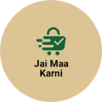 Business logo of Jai maa karni