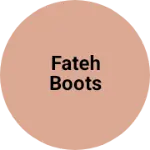 Business logo of Fateh boots