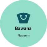Business logo of Bawana