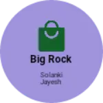 Business logo of Big rock