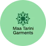 Business logo of Maa tarini garments