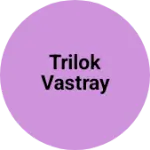 Business logo of Trilok vastray