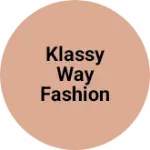 Business logo of Klassy Way Fashion jewelry