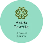 Business logo of Ankita texttile
