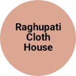 Business logo of Raghupati cloth House