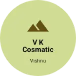 Business logo of V k cosmatic