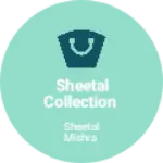 Business logo of Sheetal collection