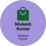 Business logo of Mukesh kumar chauhan