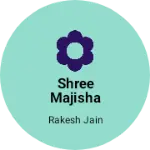 Business logo of Shree majisha textiles