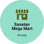 Business logo of Sanatan mega mart