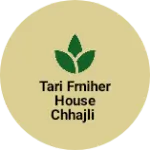 Business logo of Tari frniher house chhajli