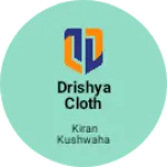 Business logo of Drishya Cloth House