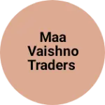 Business logo of Maa vaishno traders