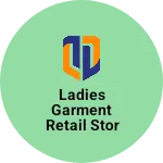 Business logo of Ladies garment retail stor