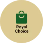 Business logo of Royal choice