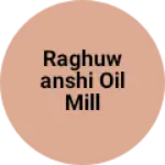 Business logo of Raghuwanshi oil mill