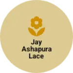 Business logo of Jay ashapura lace House