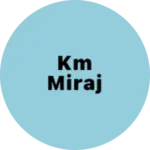 Business logo of Km Miraj