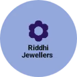 Business logo of Riddhi jewellers