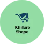 Business logo of Khillare shope