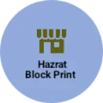 Business logo of Hazrat block print