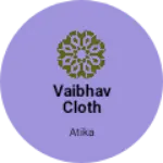 Business logo of Vaibhav cloth house