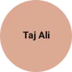 Business logo of Taj Ali