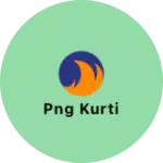 Business logo of PNG kurti