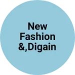 Business logo of New fashion &,digain kapde