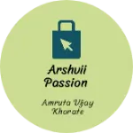 Business logo of Arshvii Passion