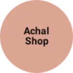 Business logo of Achal shop