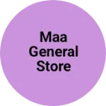 Business logo of Maa general store