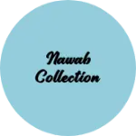 Business logo of Nawab collection