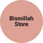 Business logo of Bismillah store