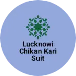 Business logo of Lucknowi chikan kari suit