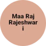 Business logo of Maa raj rajeshwari