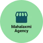 Business logo of Mahalaxmi Agency