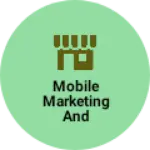 Business logo of Mobile marketing and repairing center