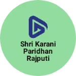 Business logo of Shri Karani Paridhan Rajputi Dresses